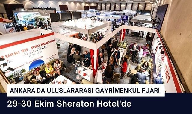 Alıcılar ve satıcılar Ankara gayrimenkul fuarında buluşacak