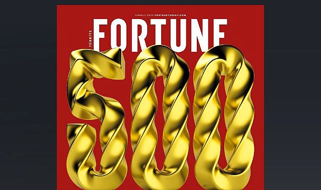 Fortune 500 Türkiye-2022 Araştırması’ndan dikkat çeken sonuçlar