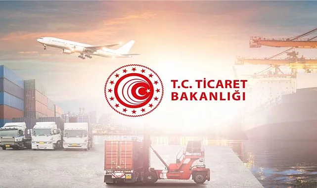 Ticaret Bakanlığı 2026 ithalat politikalarını güncelledi