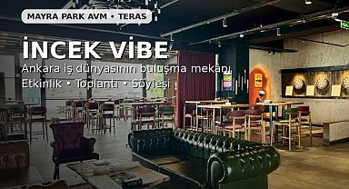 Ankara iş dünyasının yeni buluşma noktası vibe kafe restoran oluyor