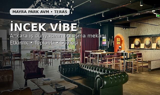 Ankara iş dünyasının yeni buluşma noktası vibe kafe restoran oluyor
