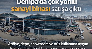 Dempa Sanayi sitesinde çok yönlü binası yatırımcıların ilgisine sunuldu