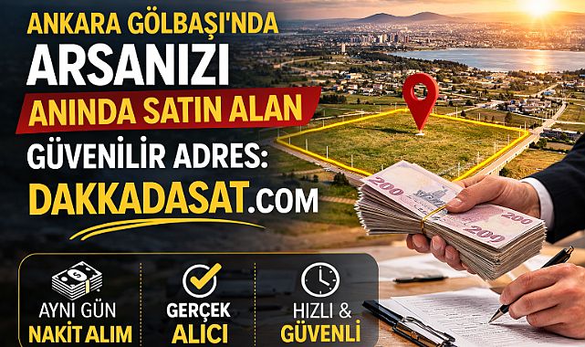 Gölbaşı'nda arsasını satmak isteyenlerin yeni adresi: dakkadasat oluyor