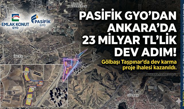 Gölbaşı Taşpınar'daki arsa ihalesi 23 Milyar TL teklif veren Pasifik GYO kazandı