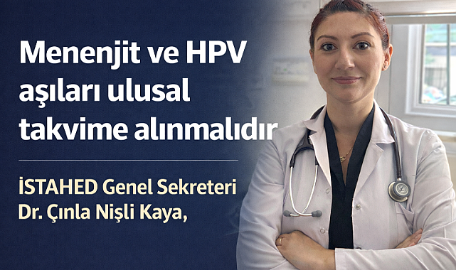 İSTAHED: menenjit ve hpv aşıları ulusal takvime alınmalıdır