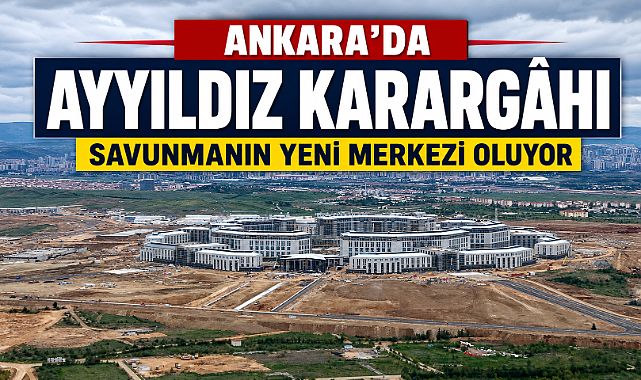 Ankara'da inşaatı devam Ayyıldız Karargâhı'nda çalışmalar hızlandı