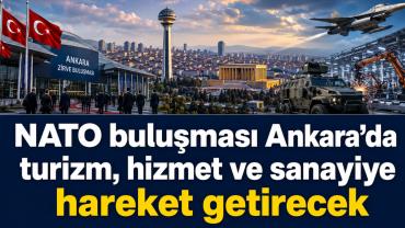 Ankara’da 70 trilyon dolarlık buluşma