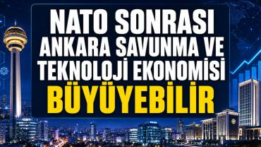 NATO Zirvesi sonrası Ankara’nın savunma ve teknoloji ekonomisi orta vadede büyüyebilir